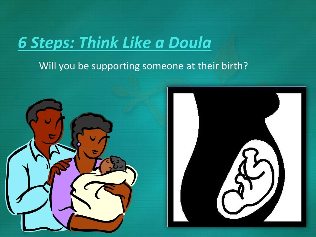 6 steps think like a doula