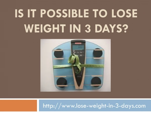 is it possible to lose weight in 3 days?