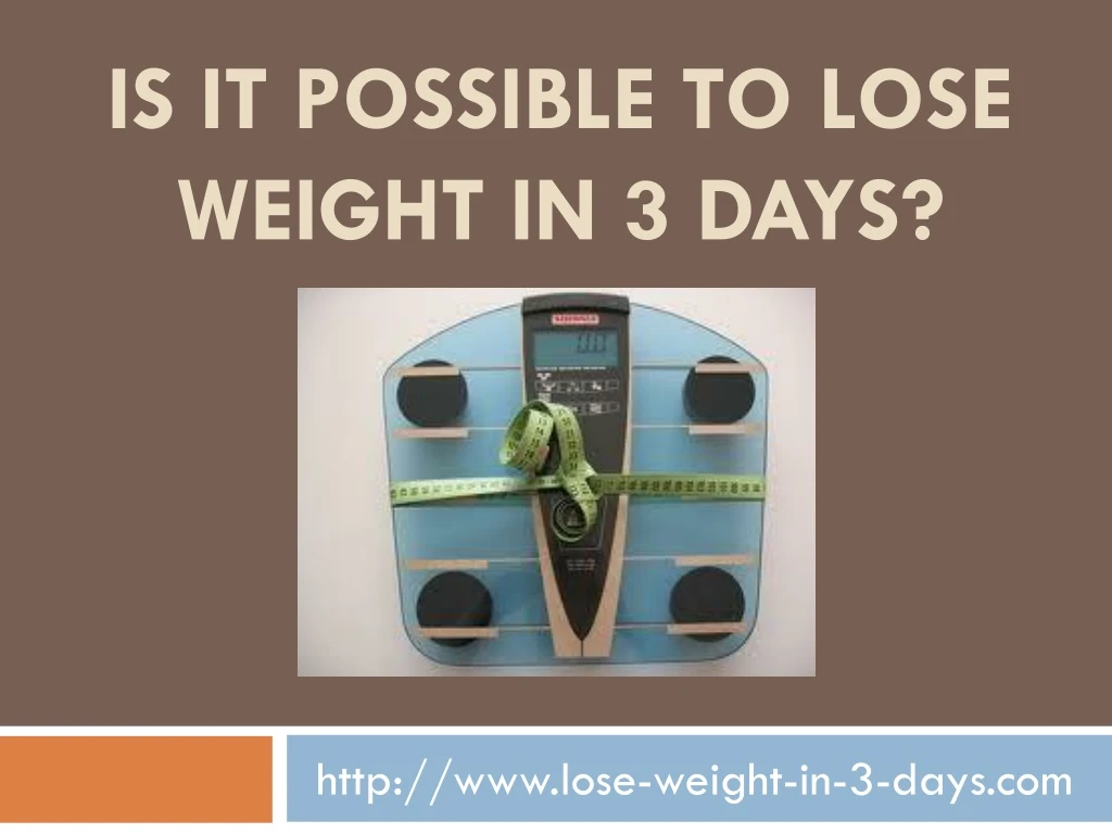 is it possible to lose weight in 3 days