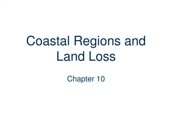 Coastal Regions and Land Loss