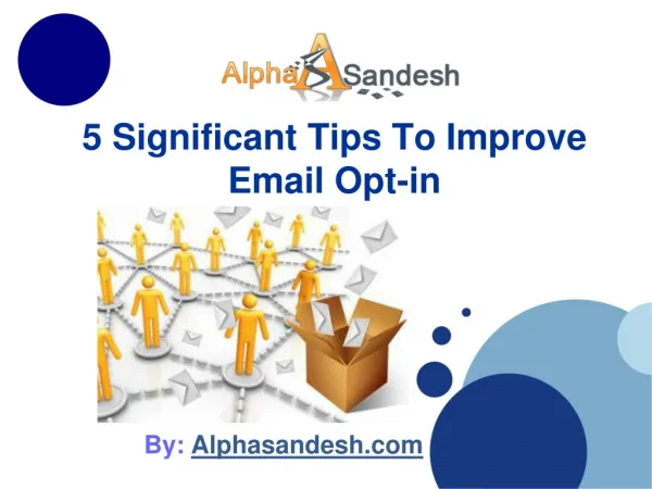 5 Significant Tips To Improve Email Opt-in