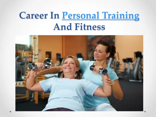 Career In Personal Training And Fitness