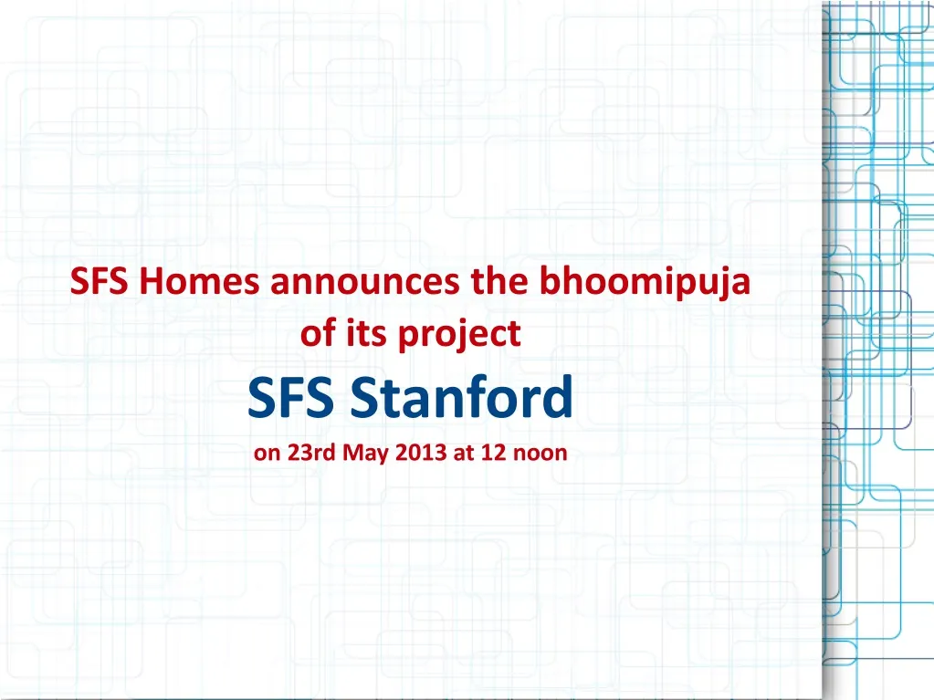 sfs homes announces the bhoomipuja of its project sfs stanford on 23rd may 2013 at 12 noon