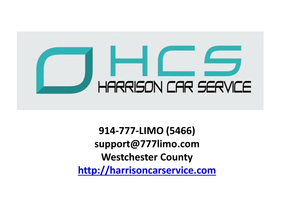 914 777 limo 5466 support@777limo com westchester county http harrisoncarservice com