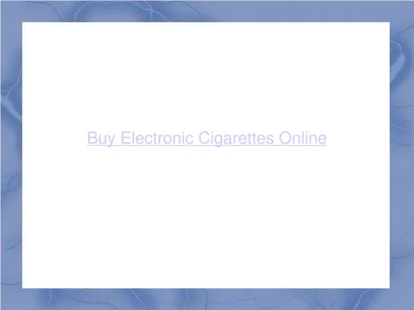 Electronic Cigarettes