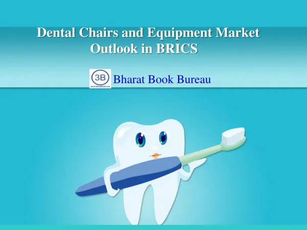 Dental Chairs and Equipment Market Outlook in BRICS (Brazil,