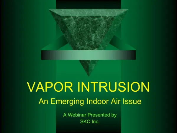A New Perspective on IAQ Vapor Intrusion