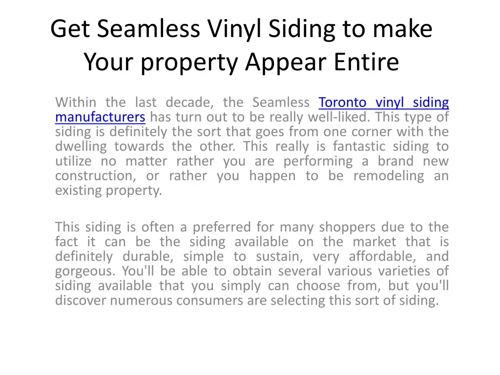 get seamless vinyl siding to make your property appear entire