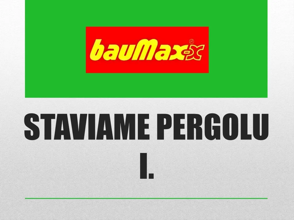 staviame pergolu i