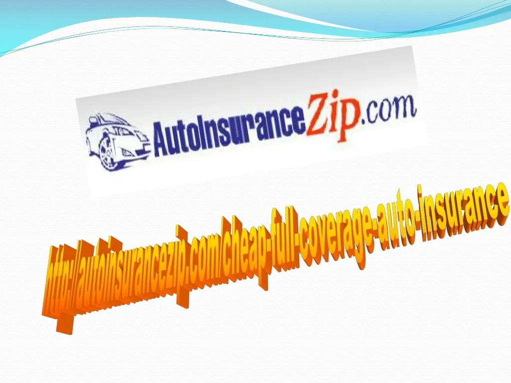 http autoinsurancezip com cheap full coverage
