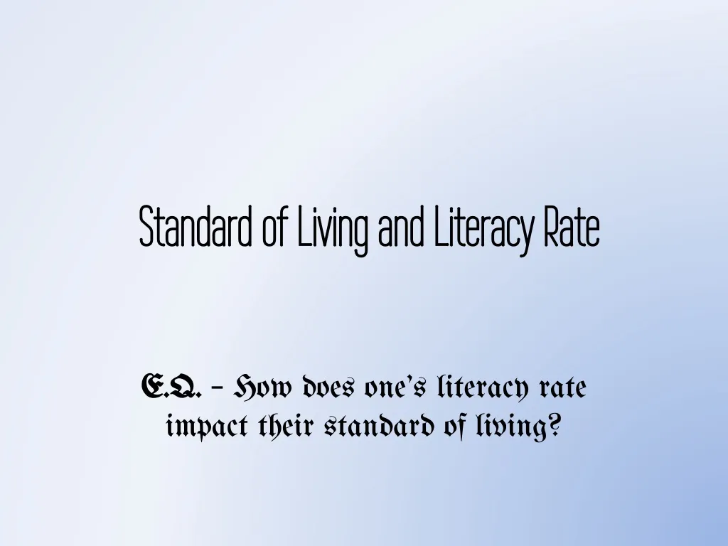 standard of living and literacy rate