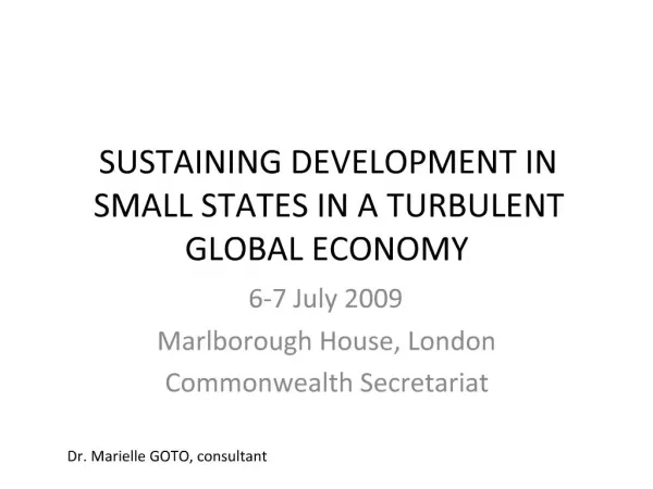 SUSTAINING DEVELOPMENT IN SMALL STATES IN A TURBULENT GLOBAL ...