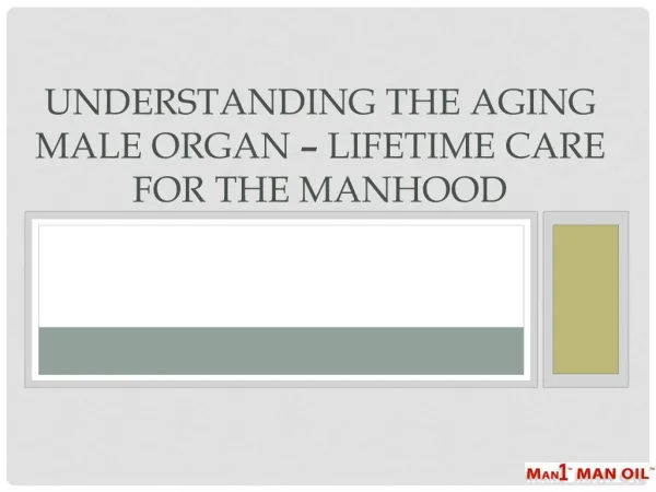 Understanding the Aging Male Organ – Lifetime Care