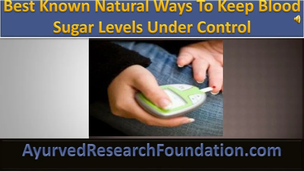 best known natural ways to keep blood sugar levels under control