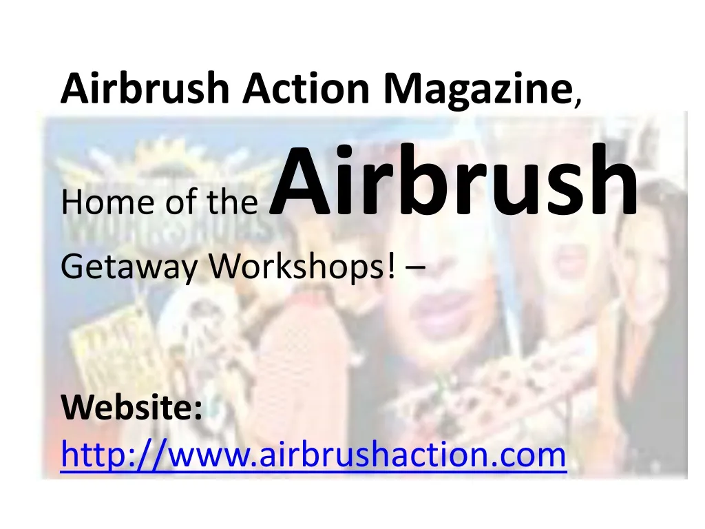 airbrush action magazine home of the airbrush getaway workshops website http www airbrushaction com