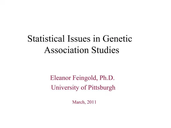 Statistical Issues in Genetic Association Studies