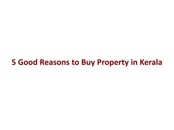 5 Good Reasons to Buy Property in Kerala