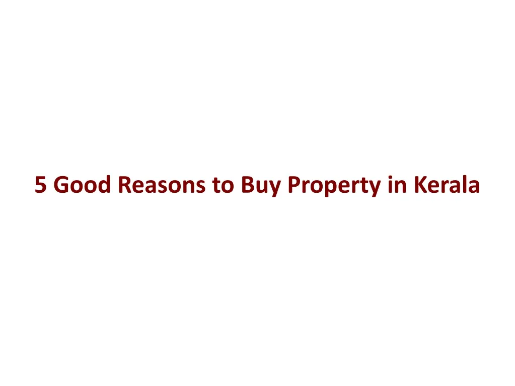 5 good reasons to buy property in kerala