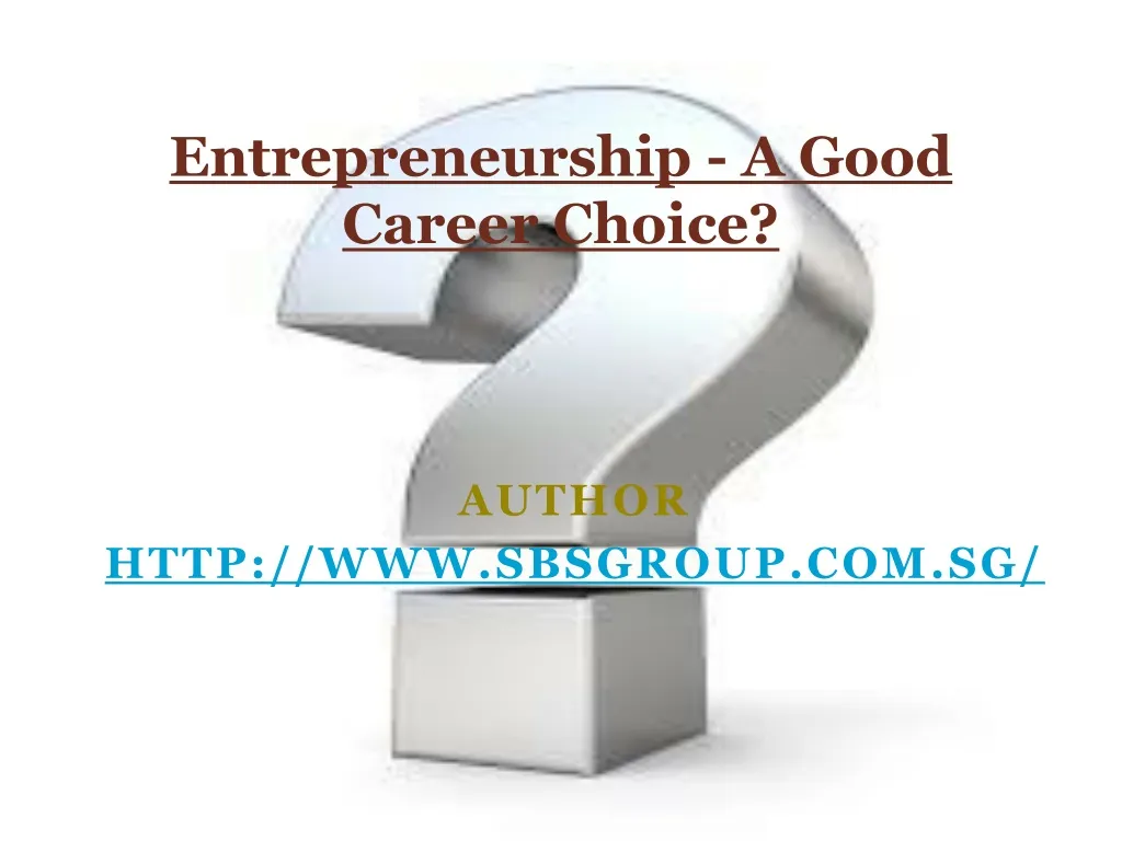 entrepreneurship a good career choice