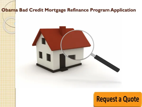 Obama Bad Credit Mortgage Refinance Plan Application