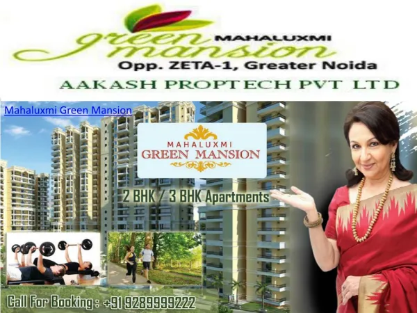 Mahaluxmi Green Mansion venture is located opposite to Zeta