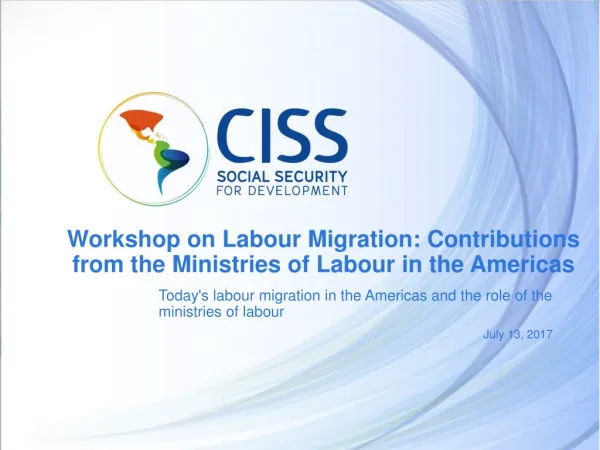 Workshop on Labour Migration : Contributions from the Ministries of Labour in the Americas