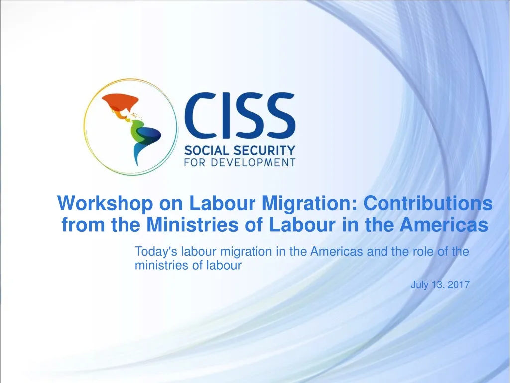 workshop on labour migration contributions from the ministries of labour in the americas