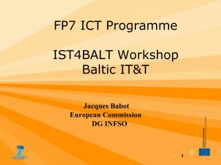 FP7 ICT Programme IST4BALT Workshop Baltic ITT - slide 1