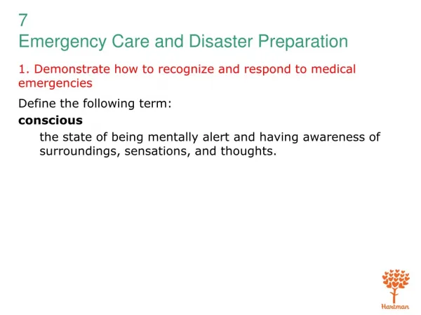 1. Demonstrate how to recognize and respond to medical emergencies