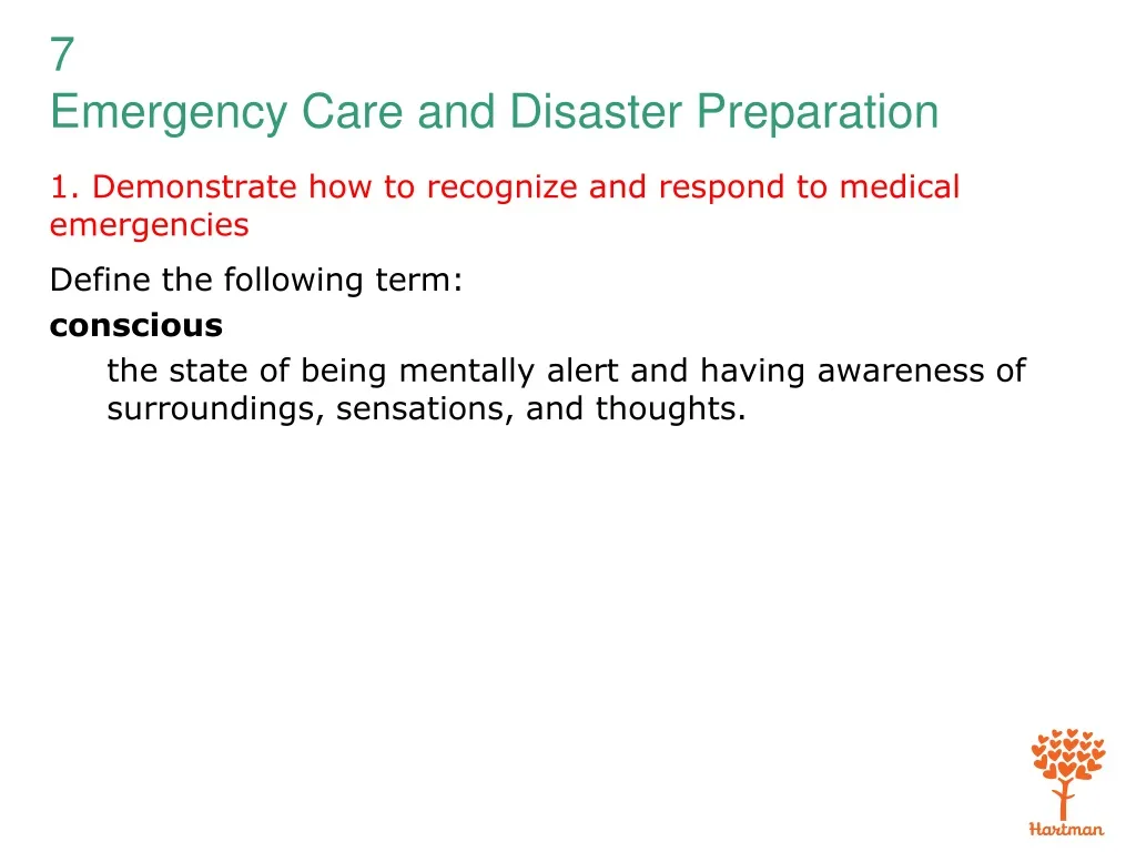 1 demonstrate how to recognize and respond to medical emergencies