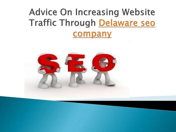 Advice On Increasing Website Traffic Through Delaware seo co