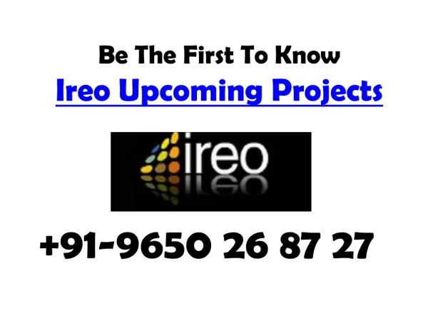 Ireo New Project Call 9650268727