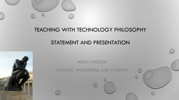 TEACHING WITH TECHNOLOGY PHILOSOPHY STATEMENT AND PRESENTATION