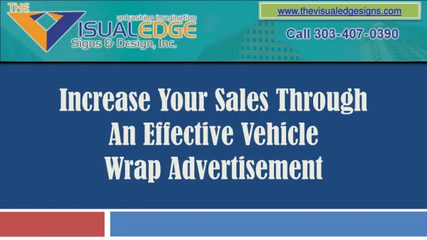 Increase Your Sales Through An Effective Vehicle Wrap Advert