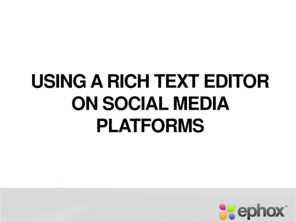 Using a Rich Text Editor on Social Media Platforms