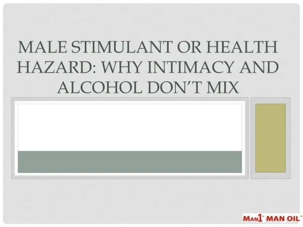 Male Stimulant or Health Hazard