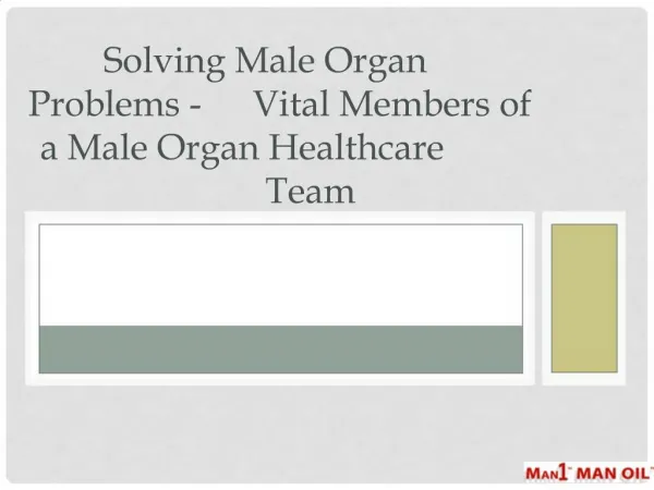 Solving Male Organ Problems - Vital Members of a Male Organ