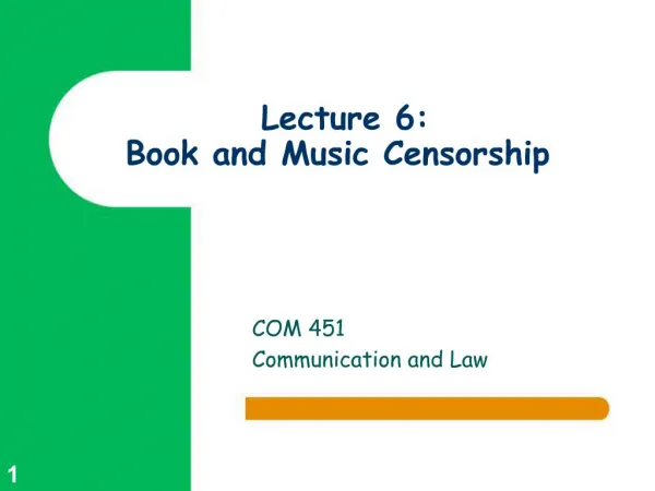 Lecture 6: Book and Music Censorship