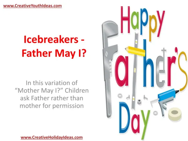Icebreakers - Father May I?