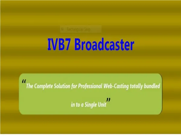 IVB7 Webcaster - The Next Gen Webcasting Device