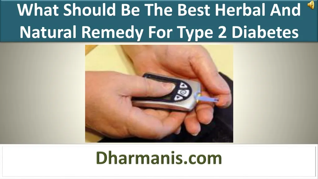 what should be the best herbal and natural remedy for type 2 diabetes