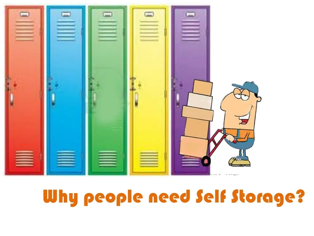 why people need self storage