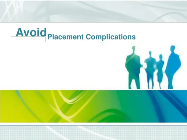 Avoid Placement Complications