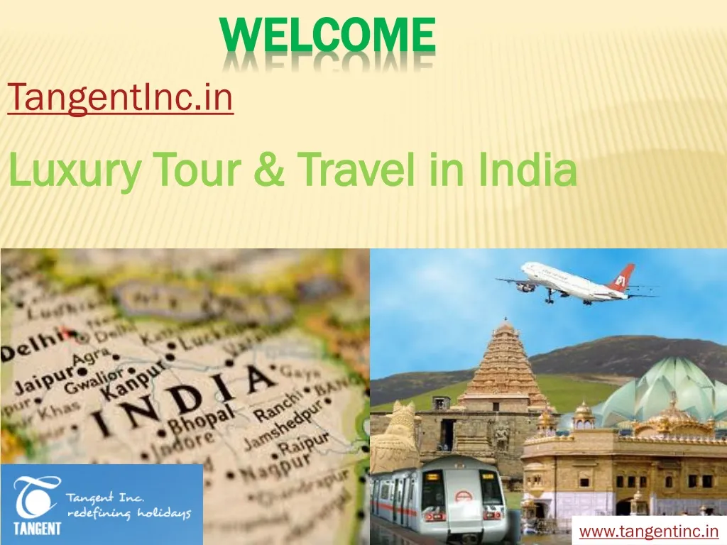 tangentinc in luxury tour travel in india