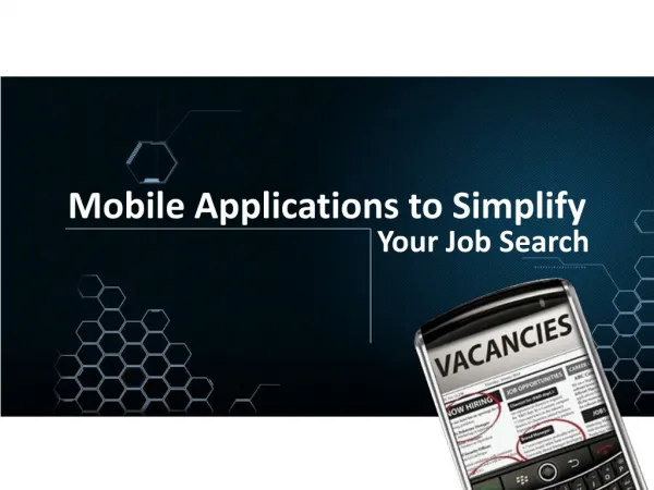 Mobile Applications to Simplify - Your Job Search