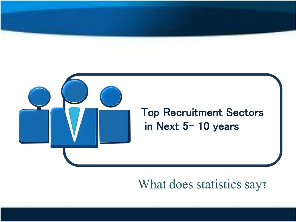 top recruitment sectors in next 5 10 years
