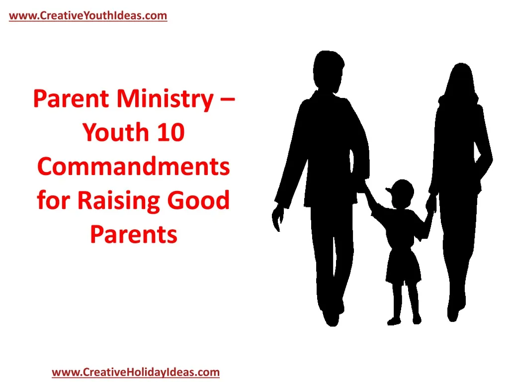 parent ministry youth 10 commandments for raising good parents