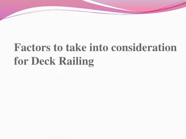 Factors to take into consideration for Deck Railing