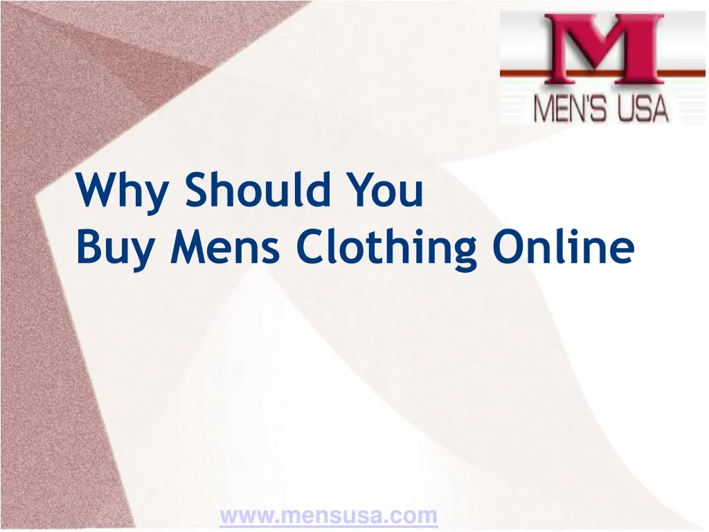 why should you buy mens clothing online