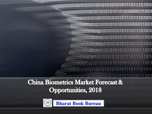China Biometrics Market Forecast & Opportunities, 2018